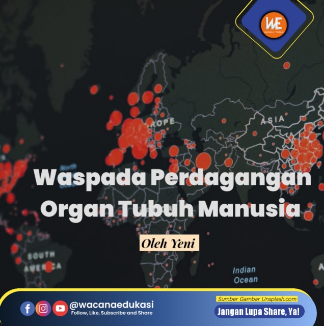 Waspada Perdagangan Organ Tubuh Manusia Wacana Edukasi