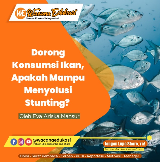 Dorong Konsumsi Ikan Apakah Mampu Menyolusi Stunting Wacana Edukasi