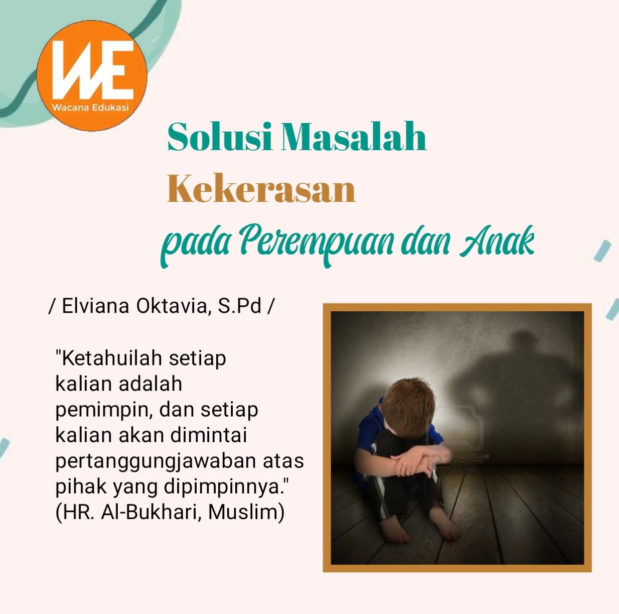 Solusi Masalah Kekerasan Pada Perempuan Dan Anak - Wacana Edukasi