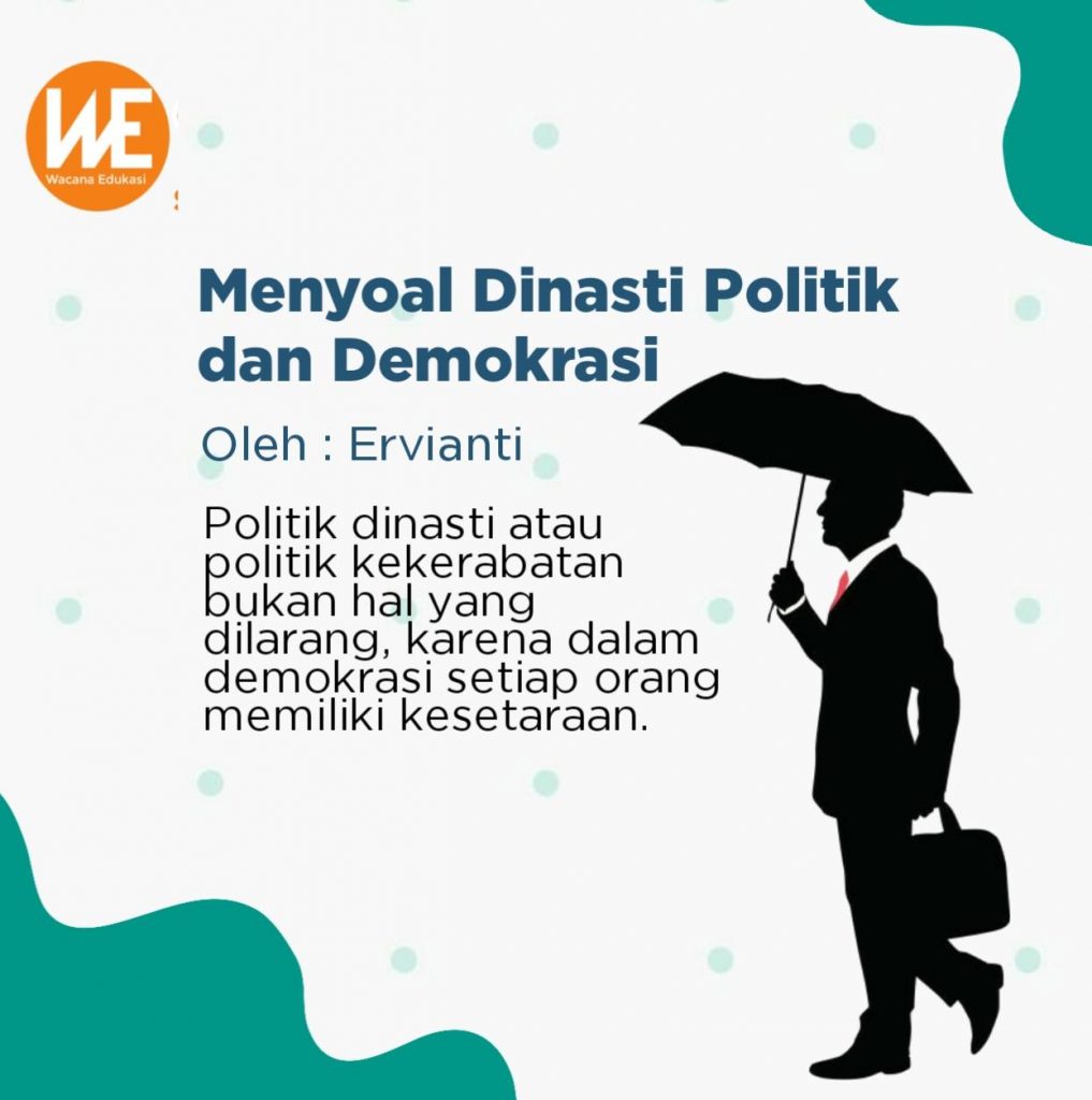 Menyoal Dinasti Politik Dan Demokrasi - Wacana Edukasi