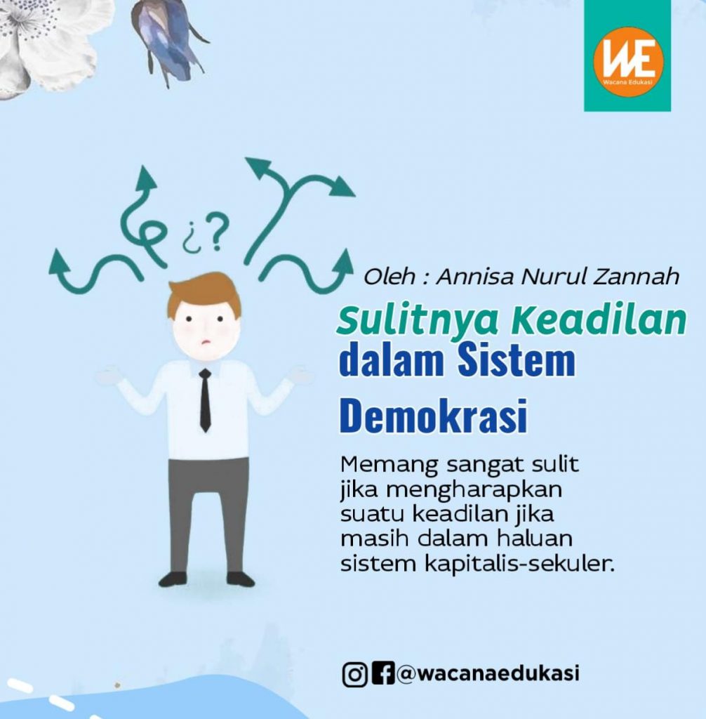 Sulitnya Keadilan Dalam Sistem Demokrasi - Wacana Edukasi