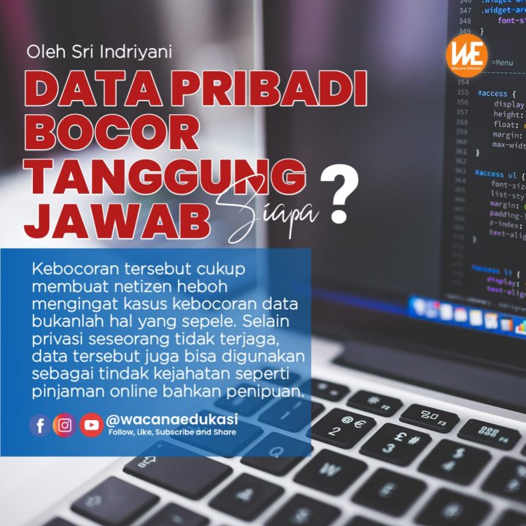 Data Pribadi Bocor, Tanggung Jawab Siapa? - Wacana Edukasi