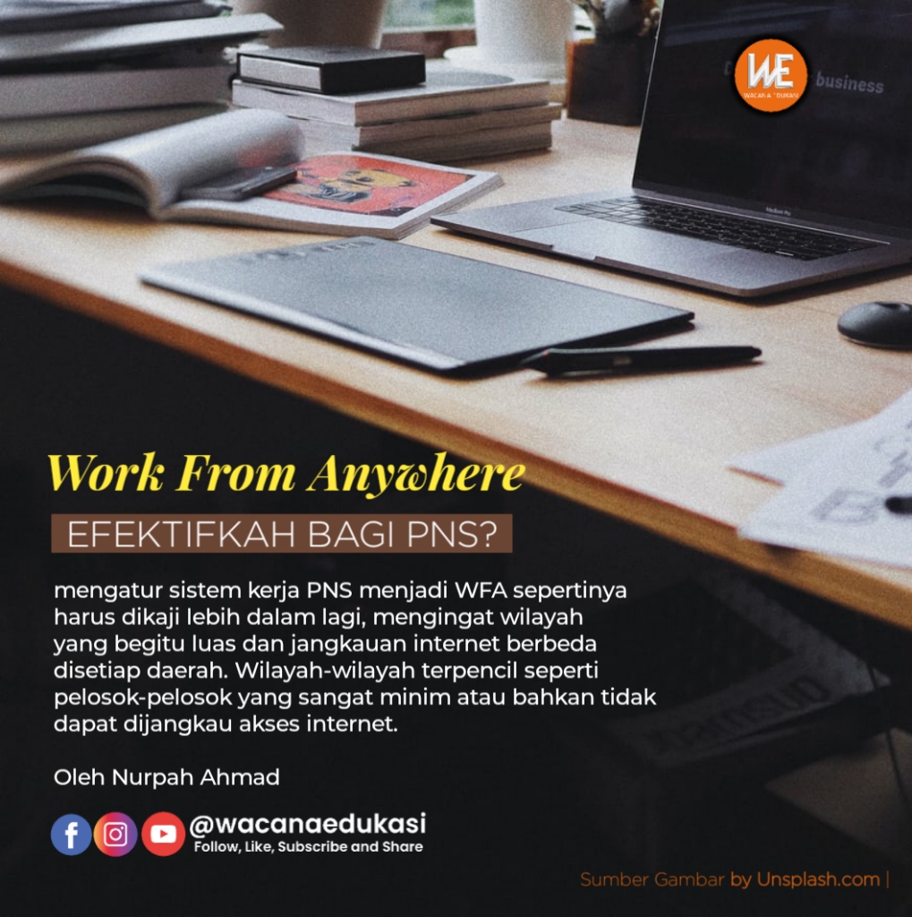 Work From Anywhere, Efektifkah Bagi PNS? - Wacana Edukasi