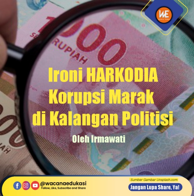 Ironi HAKORDIA, Korupsi Marak Di Kalangan Politisi - Wacana Edukasi