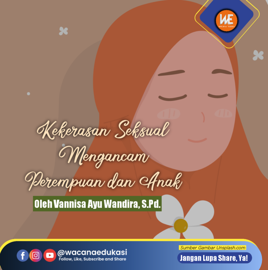 Kekerasan Seksual Mengancam Perempuan Dan Anak - Wacana Edukasi