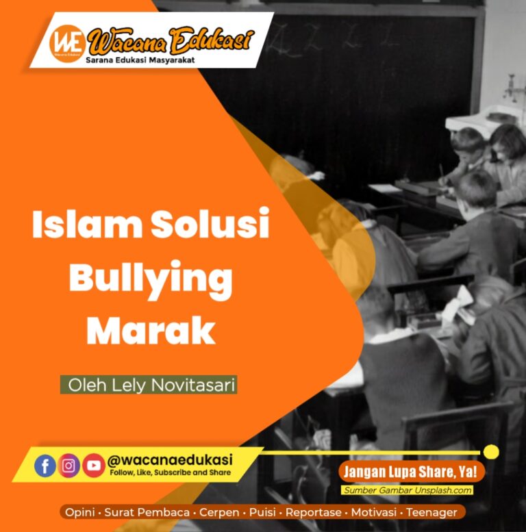 Islam Solusi Bullying Marak - Wacana Edukasi