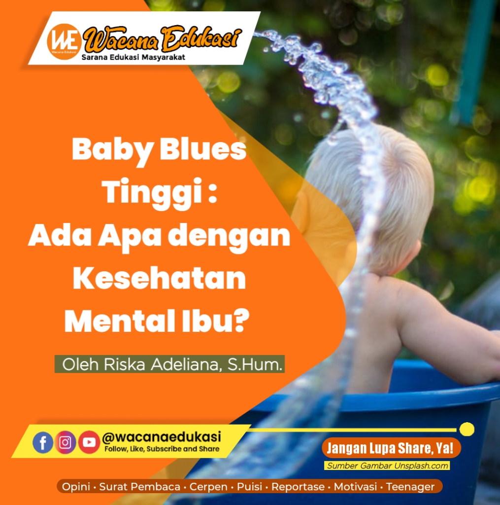 Baby Blues Tinggi, Ada Apa Dengan Kesehatan Mental Ibu? - Wacana Edukasi