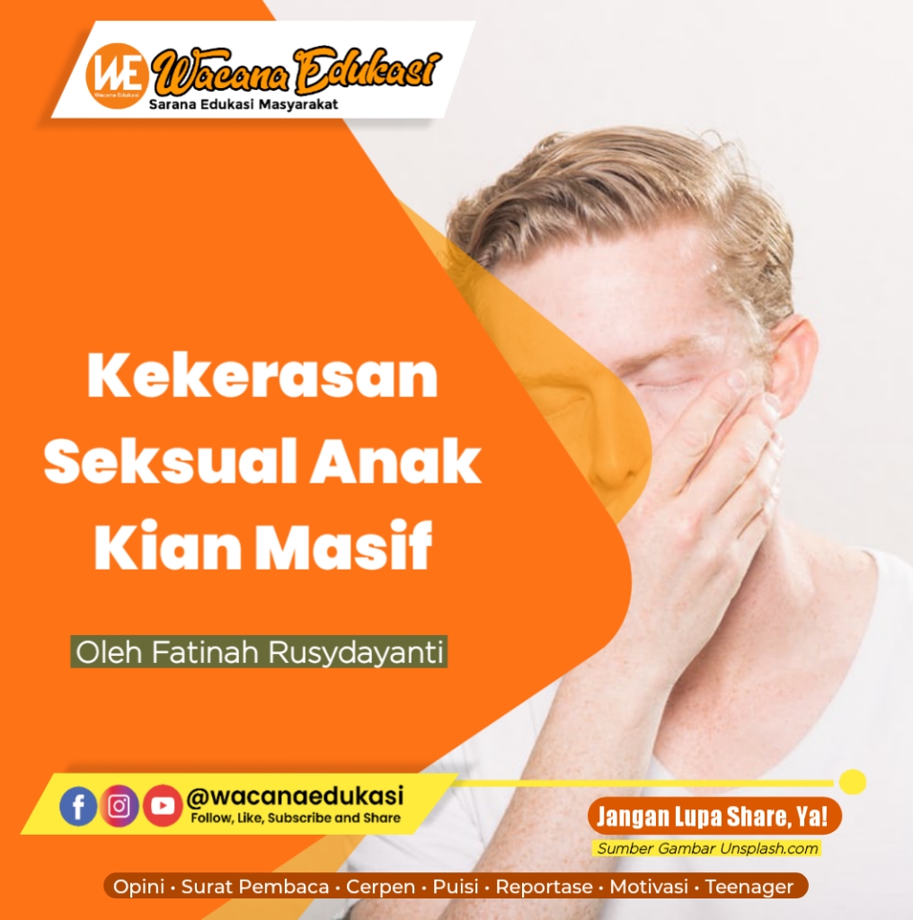 Kekerasan Seksual Anak Kian Masif - Wacana Edukasi