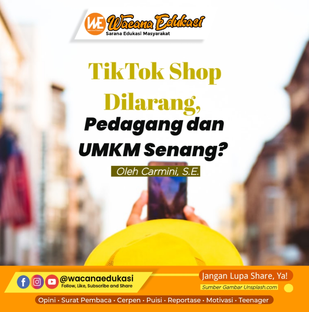 TikTok Shop Dilarang, Pedagang Dan UMKM Senang? - Wacana Edukasi