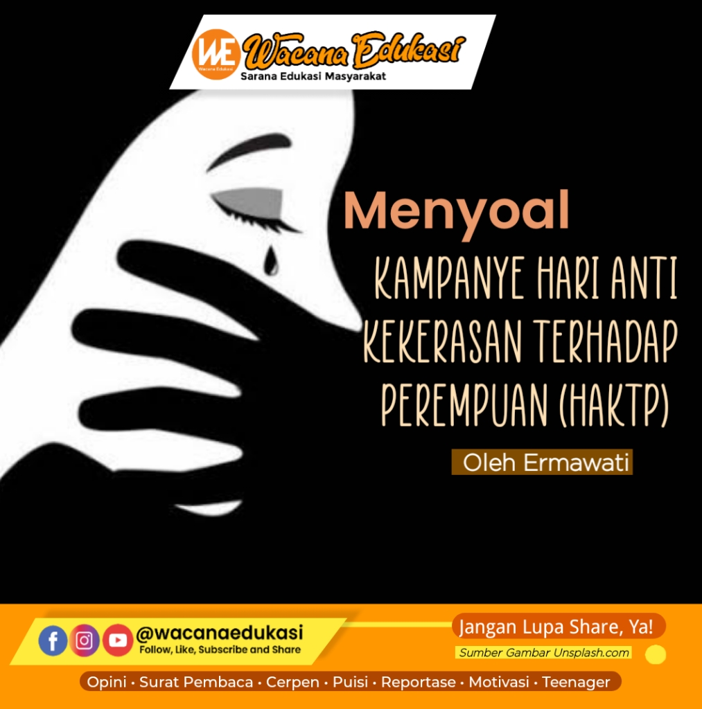 Menyoal Kampanye 16 Hari Anti Kekerasan Terhadap Perempuan - Wacana Edukasi