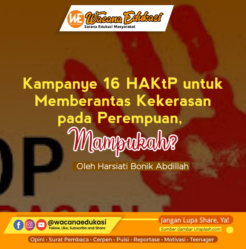 Kampanye 16 HAKtP Untuk Memberantas Kekerasan Pada Perempuan, Mampukah ...