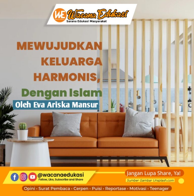 Mewujudkan Keluarga Harmonis Dengan Islam - Wacana Edukasi