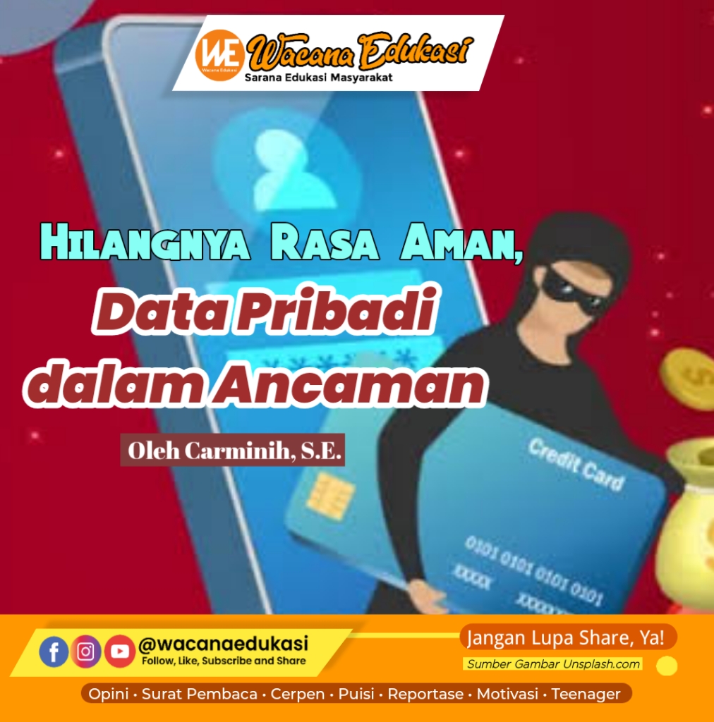 Hilangnya Rasa Aman, Data Pribadi Dalam Ancaman - Wacana Edukasi