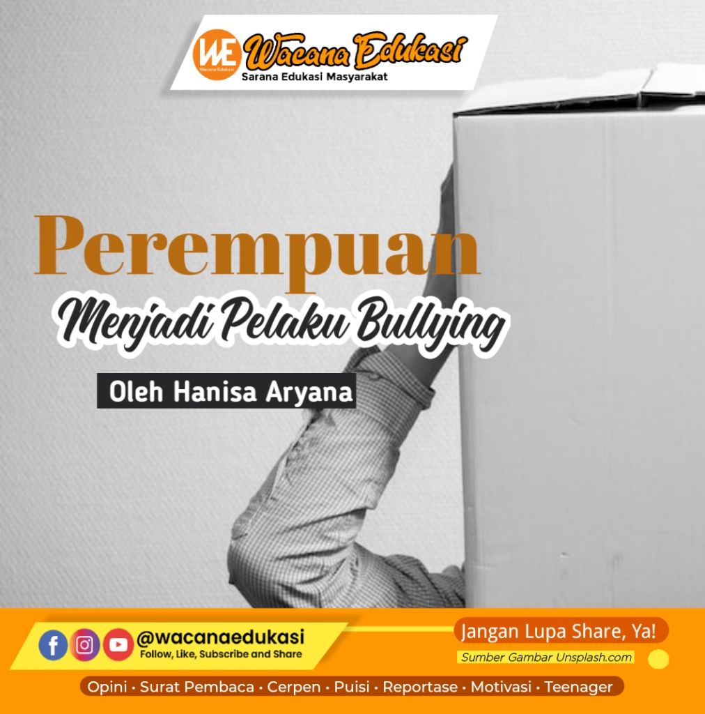 Perempuan Menjadi Pelaku Bullying - Wacana Edukasi