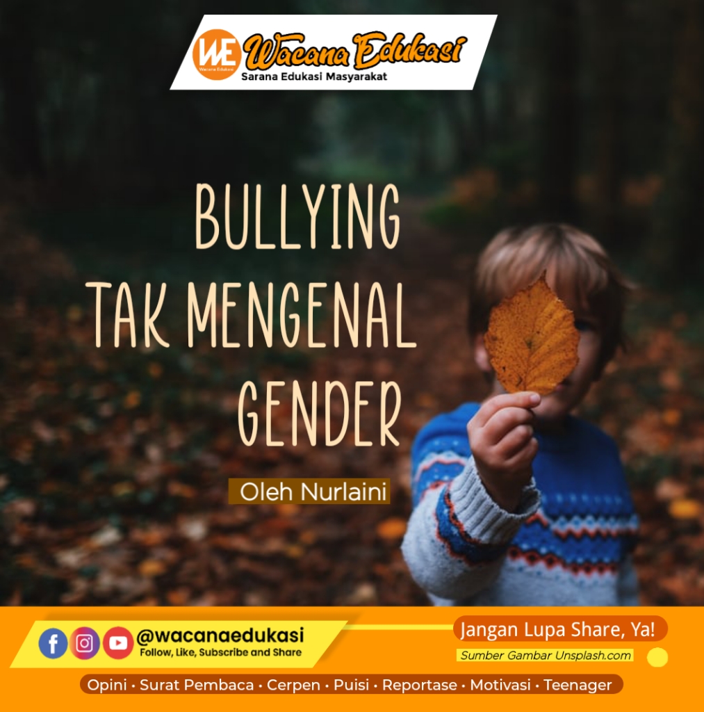 Kasus Bullying Tak Mengenal Gender - Wacana Edukasi